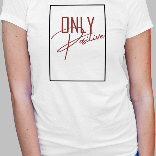 Only Positive T-Shirt