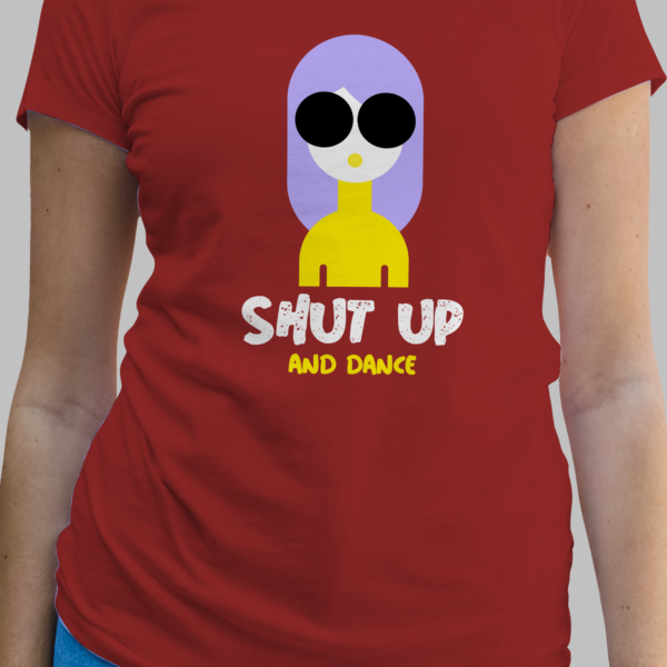 Shut Up & Dance T-Shirt